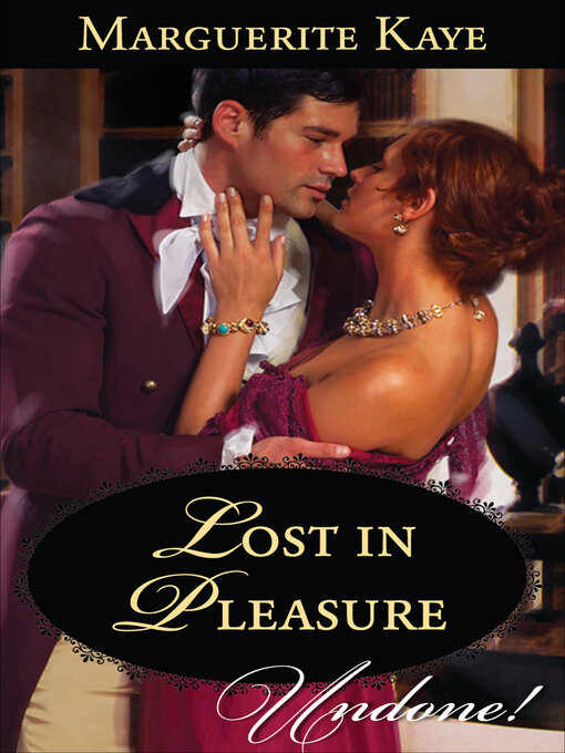 Title details for Lost in Pleasure by Marguerite Kaye - Available